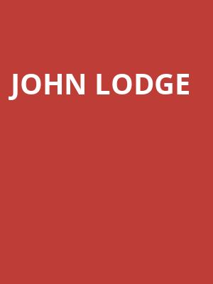 John Lodge, State Theatre, New Brunswick