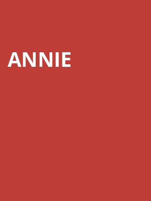 Annie, State Theatre, New Brunswick