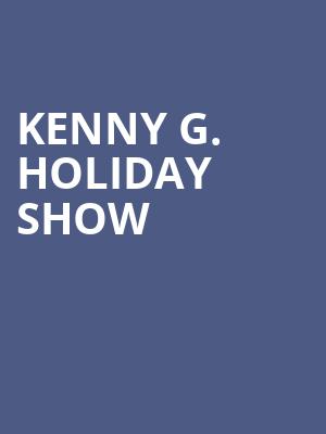 Kenny G Holiday Show, State Theatre, New Brunswick