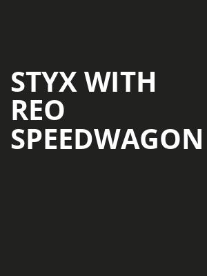 Styx with REO Speedwagon, PNC Bank Arts Center, New Brunswick