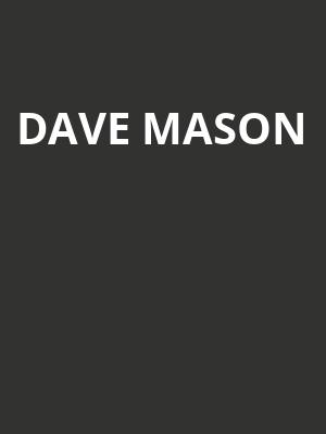 Dave Mason, State Theatre, New Brunswick