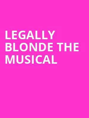 Legally Blonde The Musical, State Theatre, New Brunswick