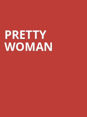 Pretty Woman, State Theatre, New Brunswick