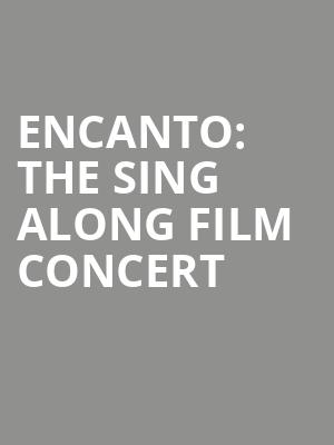 Encanto The Sing Along Film Concert, PNC Bank Arts Center, New Brunswick