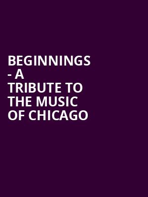 Beginnings A Tribute to the Music of Chicago, Algonquin Arts Theatre, New Brunswick