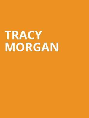 Tracy Morgan, State Theatre, New Brunswick