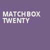 Matchbox Twenty, PNC Bank Arts Center, New Brunswick