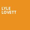 Lyle Lovett, State Theatre, New Brunswick