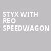 Styx with REO Speedwagon, PNC Bank Arts Center, New Brunswick
