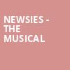 Newsies The Musical, PNC Bank Arts Center, New Brunswick