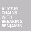 Alice in Chains with Breaking Benjamin, PNC Bank Arts Center, New Brunswick