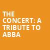 The Concert A Tribute to Abba, State Theatre, New Brunswick