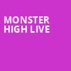 Monster High Live, CURE Insurance Arena, New Brunswick