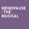 Menopause The Musical, State Theatre, New Brunswick